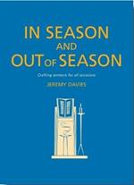 In Season and Out of Season: Crafting sermons for all occasions