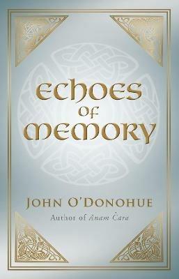 Echoes of Memory - John O'Donohue - cover