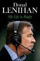 Donal Lenihan: My Life in Rugby