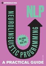 Introducing Neurolinguistic Programming (NLP): A Practical Guide