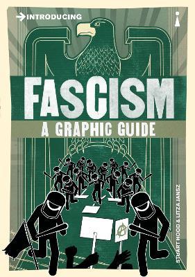 Introducing Fascism: A Graphic Guide - Litza Jansz,Stuart Hood - cover