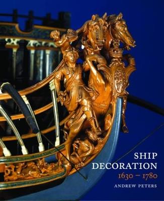 Ship Decoration 1630-1780 - Andy Peters - cover