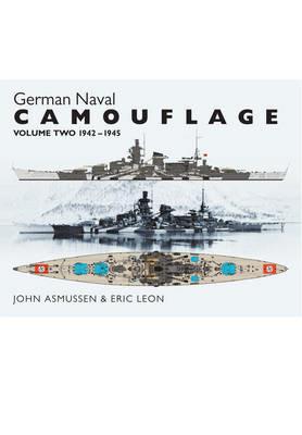 German Naval Camouflage Volume II: 1942-1945 - Eric Leon,John Asmussen - cover