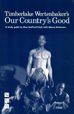 Timberlake Wertenbaker's Our Country's Good: A Study Guide