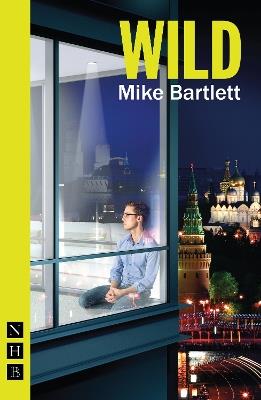 Wild - Mike Bartlett - cover