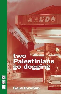 two Palestinians go dogging - Sami Ibrahim - cover