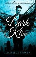 Dark Kiss - Michelle Rowen - cover