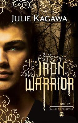 The Iron Warrior - Julie Kagawa - cover