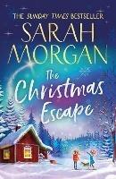 The Christmas Escape - Sarah Morgan - cover