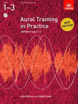 Aural Training in Practice, ABRSM Grades 1-3, with 2 CDs: New edition - John Holmes,Nigel Scaife - cover