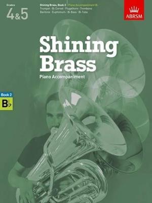 Shining Brass, Book 2, Piano Accompaniment B flat: 18 Pieces for Brass, Grades 4 & 5 - cover