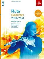 Flute Exam Pack 2018-2021, ABRSM Grade 3: Selected from the 2018-2021 syllabus. Score & Part, Audio Downloads, Scales & Sight-Reading