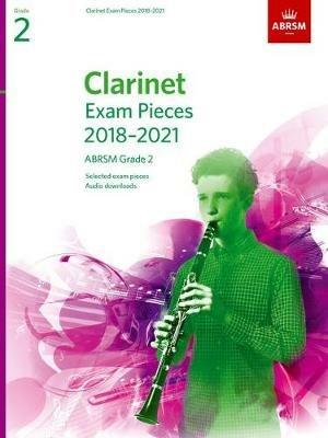 Clarinet Exam Pieces 2018-2021, ABRSM Grade 2: Selected from the 2018-2021 syllabus. Score & Part, Audio Downloads - ABRSM - cover