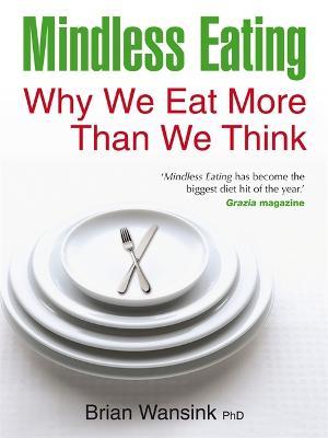 Mindless Eating - Brian Wansink - cover