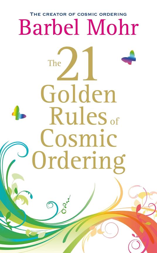 The 21 Golden Rules for Cosmic Ordering