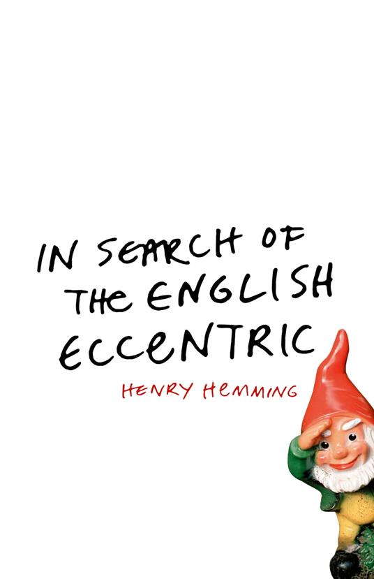 In Search of the English Eccentric