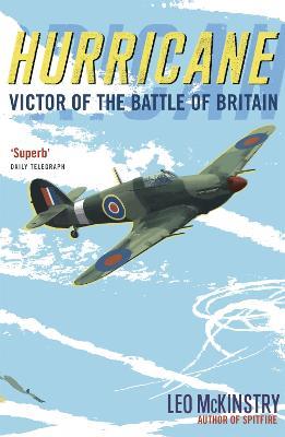 Hurricane: Victor of the Battle of Britain - Leo McKinstry - cover