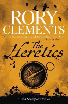 The Heretics: John Shakespeare 5 - Rory Clements - cover