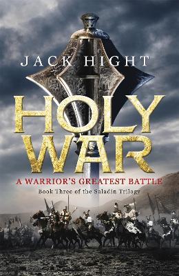 Holy War: Book Three of the Saladin Trilogy - Jack Hight - cover