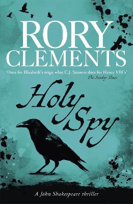 Holy Spy: John Shakespeare 6 - Rory Clements - cover