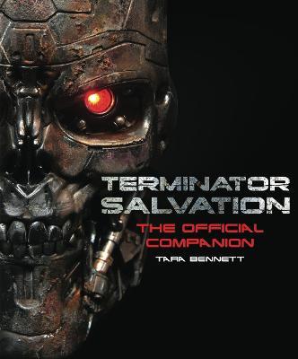 Terminator Salvation: The Movie Companion (Hardcover edition) - Tara Bennett - cover