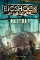 Bioshock - Rapture - John Shirley - cover
