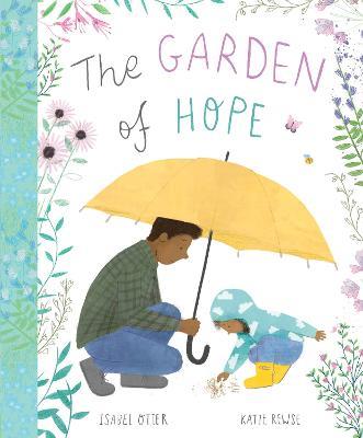 The Garden of Hope - Isabel Otter,Katie Rewse - cover