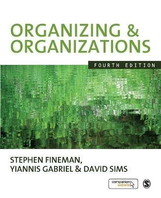 Organizing & Organizations - Stephen Fineman,Yiannis Gabriel,David B P Sims - cover