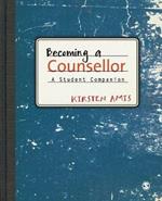 Becoming a Counsellor: A Student Companion