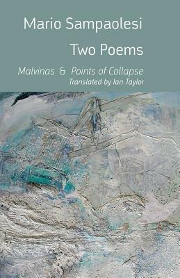 Two Poems: Malvinas and Points of Collapse - Mario Sampaolesi - cover