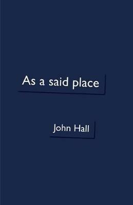 As a Said Place - John Hall - cover