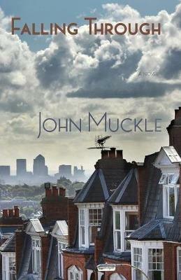 Falling Through: A Novel - John Muckle - cover