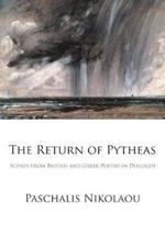 The Return of Pytheas: Scenes from British and Greek Poetry in Dialogue