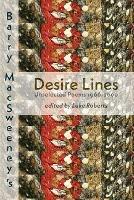 Desire Lines: Unselected Poems 1966-2000 - Barry MacSweeney - cover