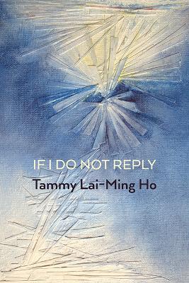 If I Do Not Reply - Tammy Lai-Ming Ho - cover