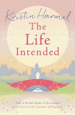 The Life Intended - Kristin Harmel - cover