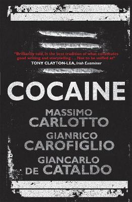 Cocaine - Massimo Carlotto,Gianrico Carofiglio,Giancarlo De Cataldo - cover