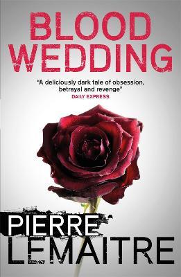 Blood Wedding - Pierre Lemaitre - cover
