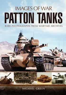 Patton Tank: Images of War Series - Michael Green - cover