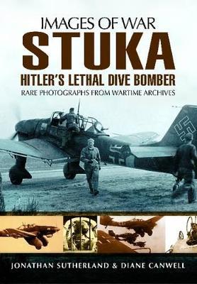 Stuka: Hitler's Lethal Dive Bomber (Images of War Series) - Alistair Smith - cover