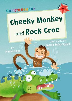 Cheeky Monkey and Rock Croc: (Red Early Reader) - Katie Dale - cover
