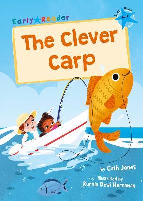 The Clever Carp: (Blue Early Reader) - Cath Jones - cover