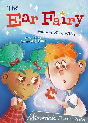 The Ear Fairy: (Grey Chapter Reader) - W.G. White - cover