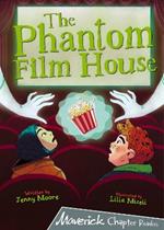 The Phantom Film House: (Grey Chapter Reader)