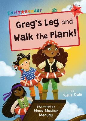 Greg's Leg and Walk the Plank!: (Red Early Reader) - Katie Dale - cover