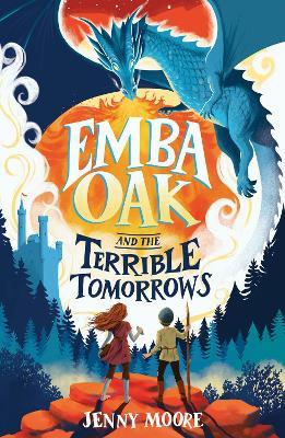 Emba Oak and the Terrible Tomorrows - Jenny Moore - cover