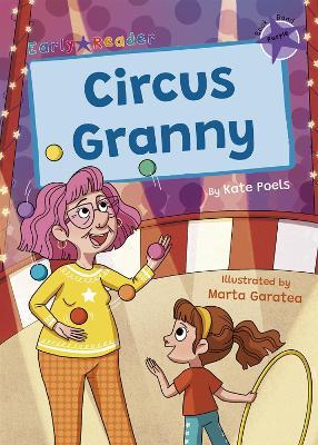 Circus Granny: (Purple Early Reader) - Kate Poels - cover