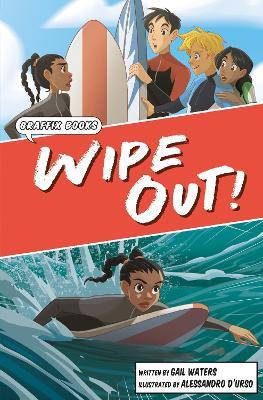 Wipe Out!: Graphic Reluctant Reader - Gail Waters - cover