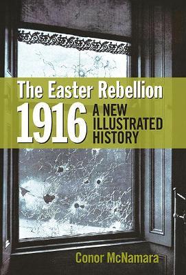 The Easter Rebellion 1916 - Conor McNamara - cover