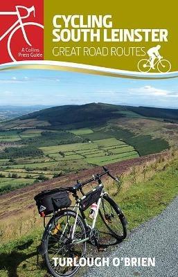 Cycling South Leinster: Great Road Routes - Turlough O'Brien - cover